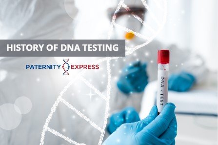 The History of DNA Testing